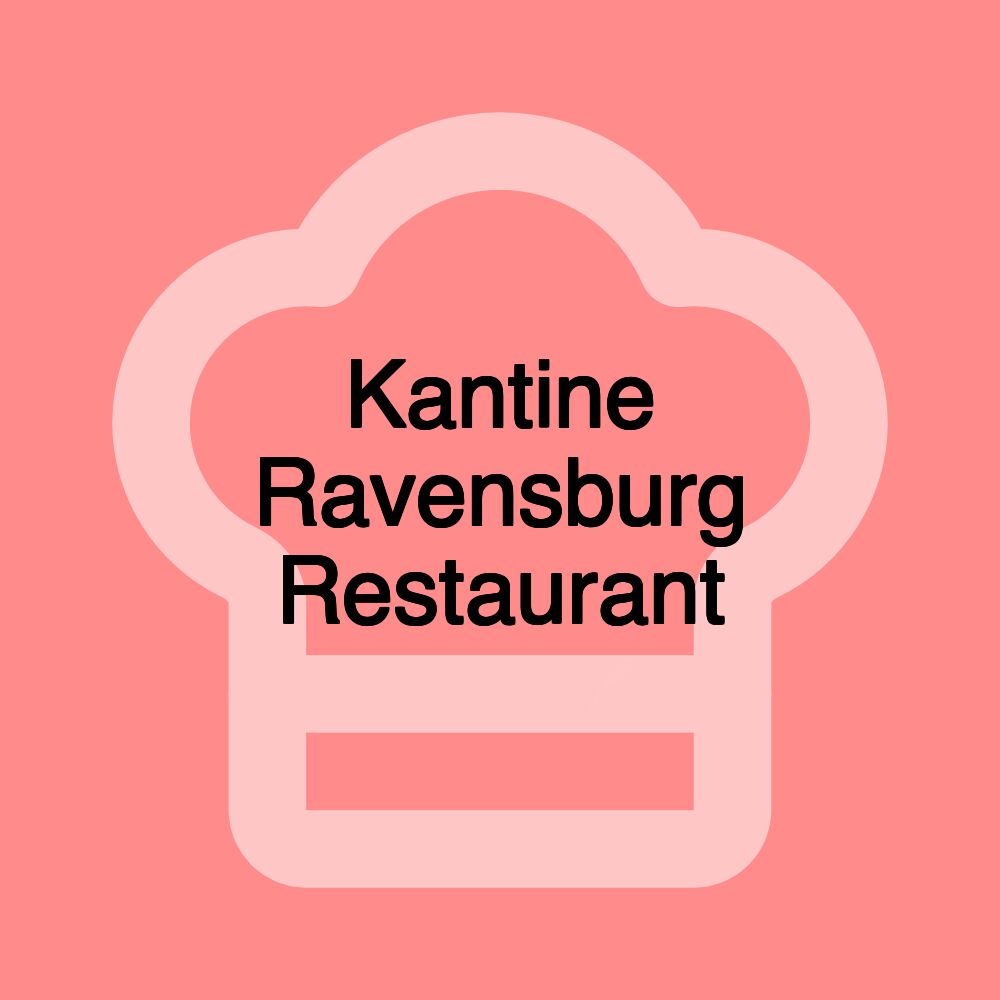 Kantine Ravensburg Restaurant