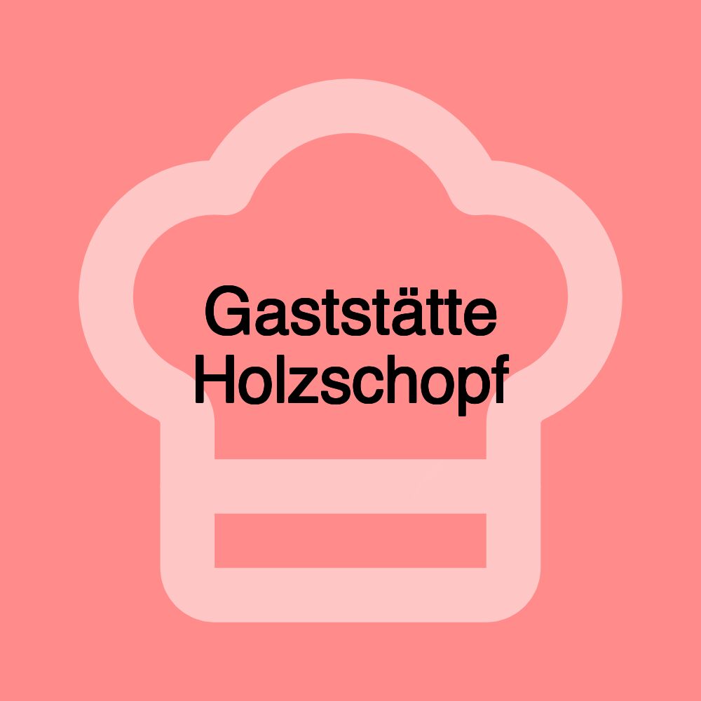 Gaststätte Holzschopf