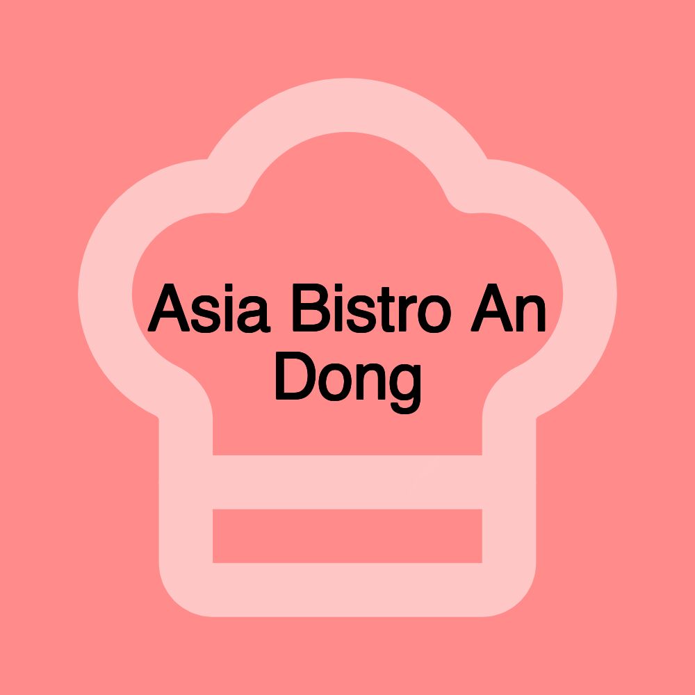 Asia Bistro An Dong