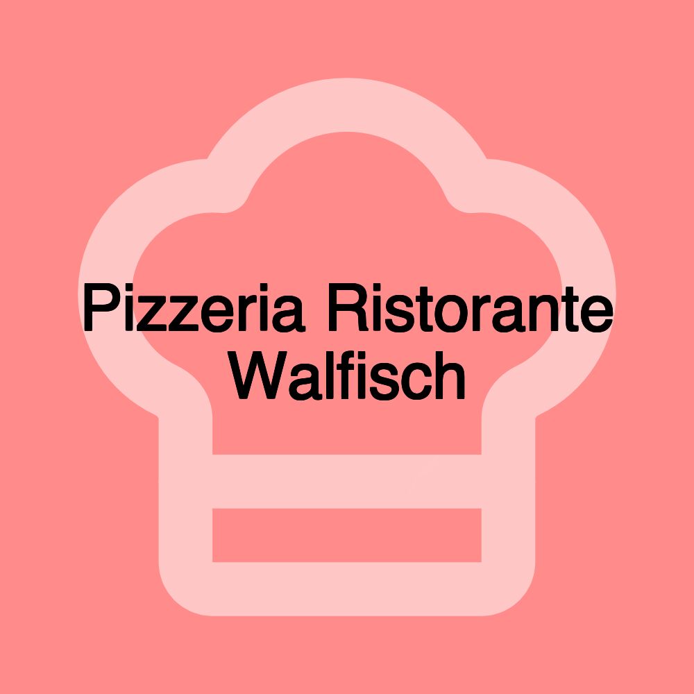 Pizzeria Ristorante Walfisch