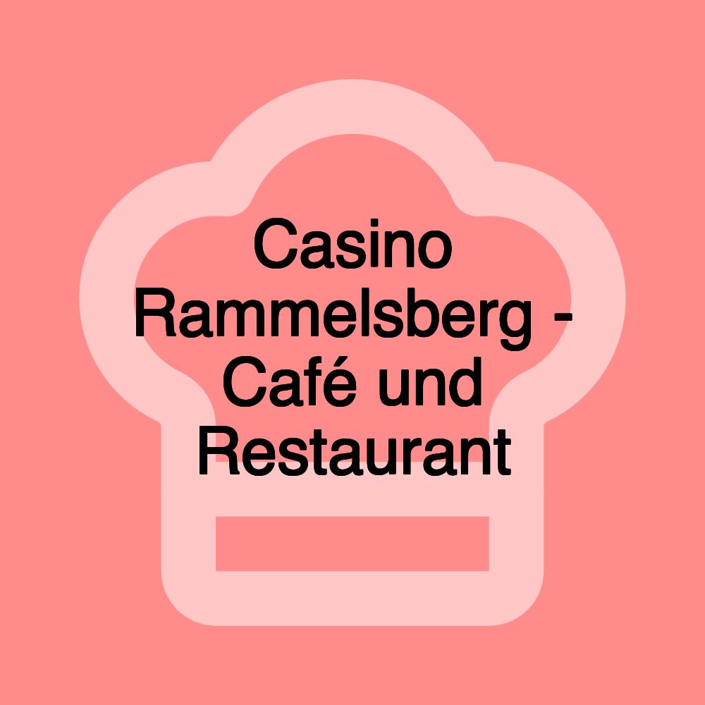 Casino Rammelsberg - Café und Restaurant