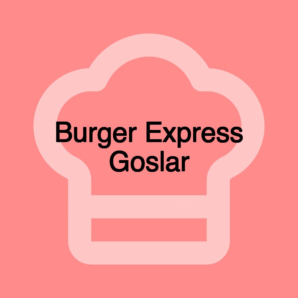 Burger Express Goslar