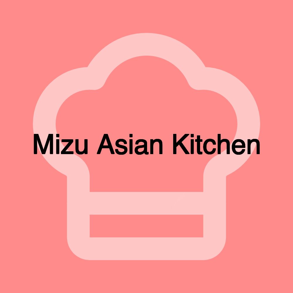 Mizu Asian Kitchen