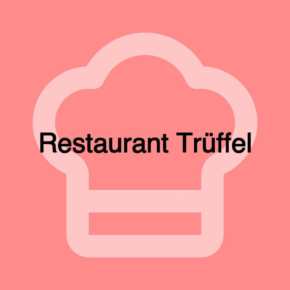 Restaurant Trüffel