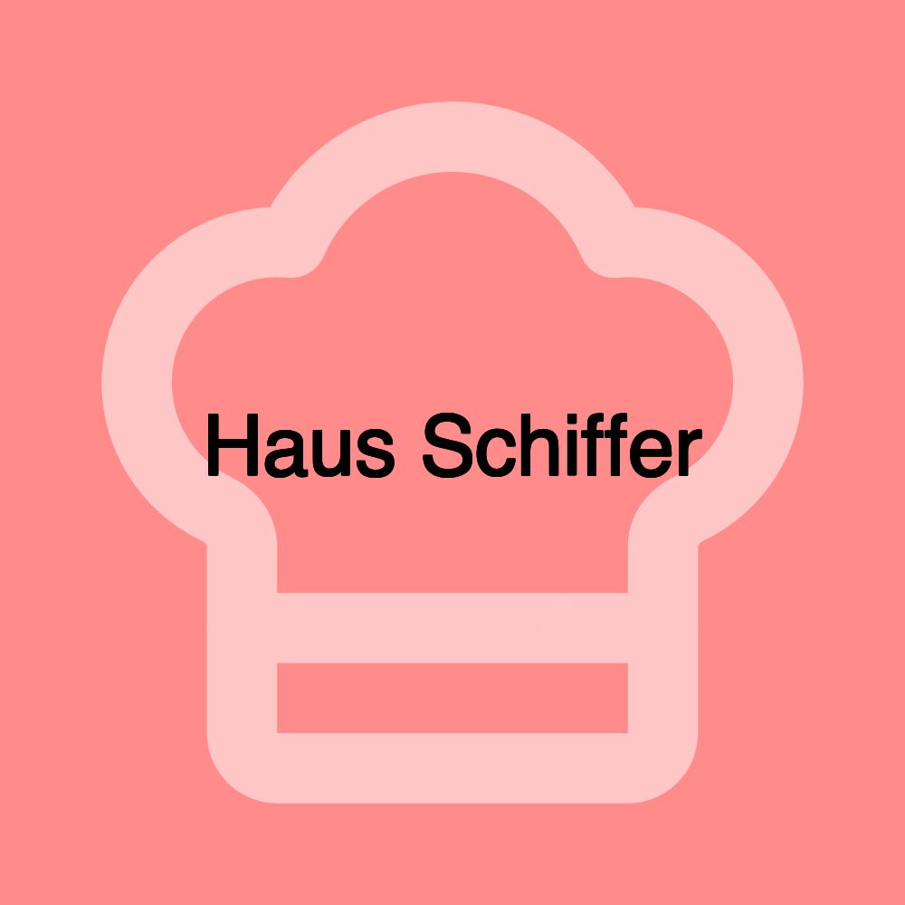 Haus Schiffer