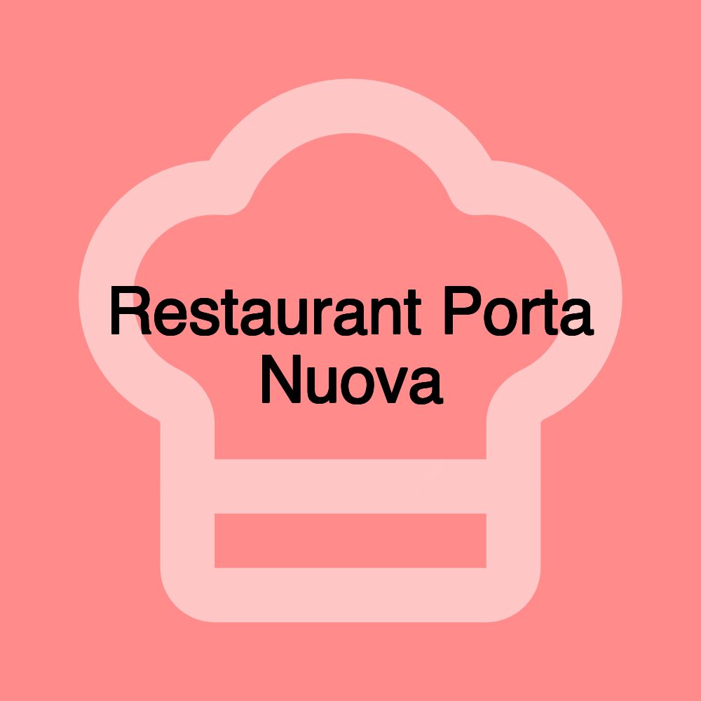 Restaurant Porta Nuova