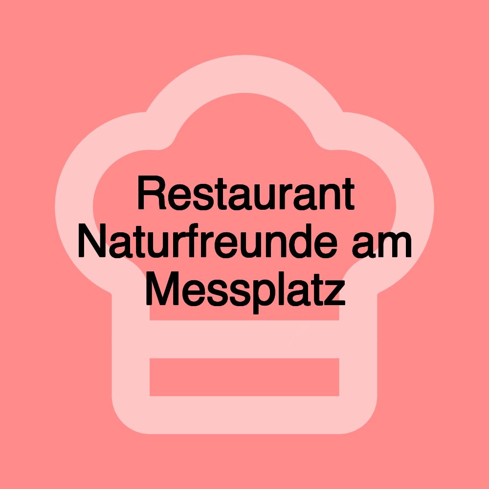 Restaurant Naturfreunde am Messplatz