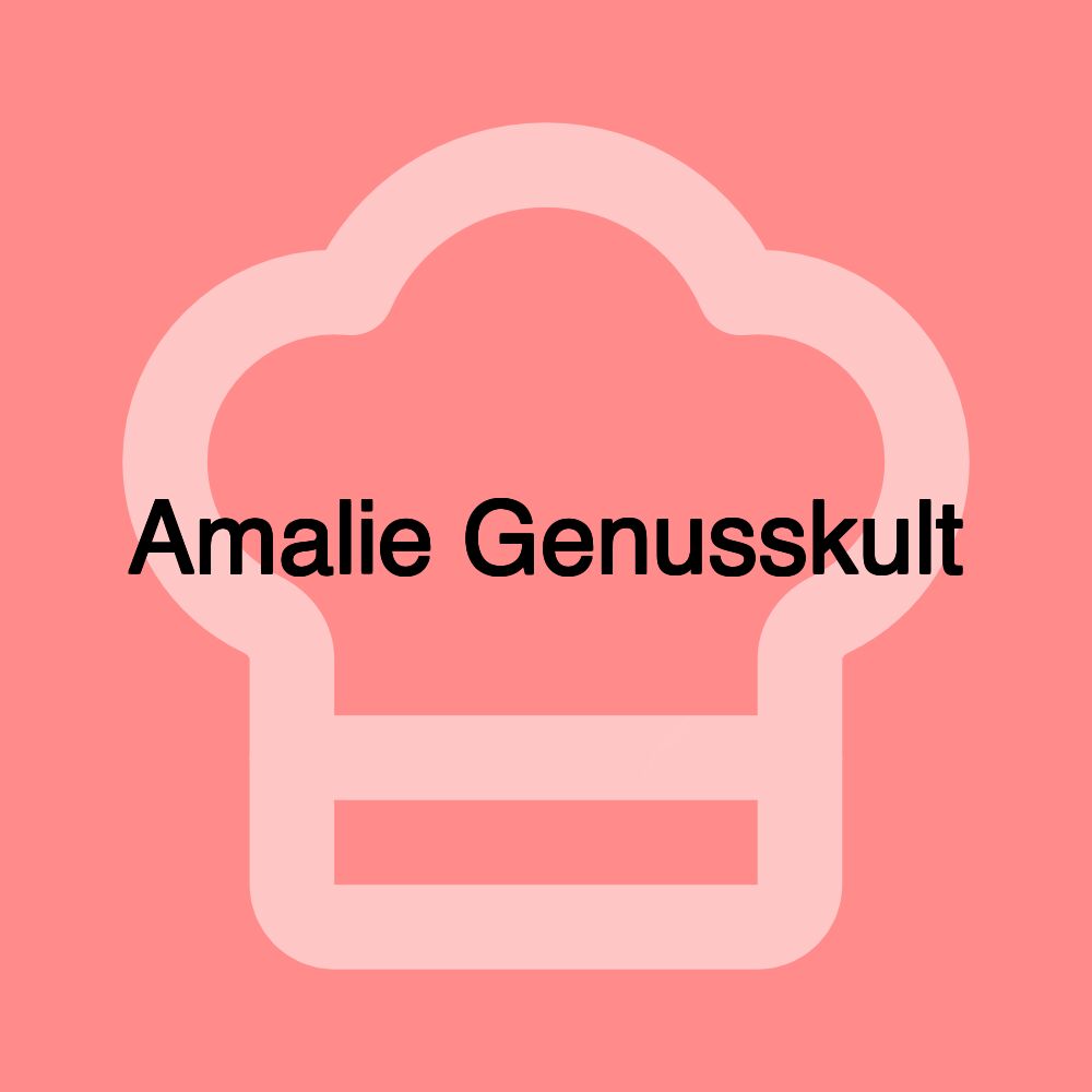 Amalie Genusskult