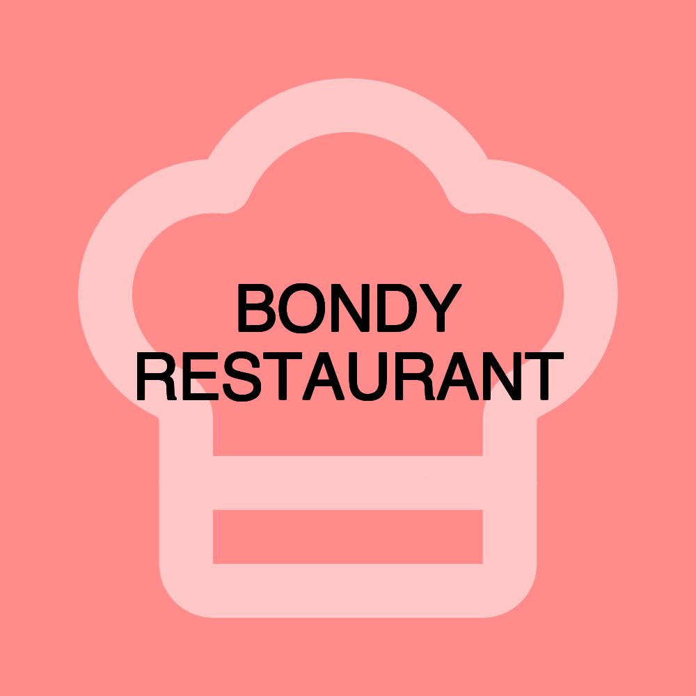 BONDY RESTAURANT