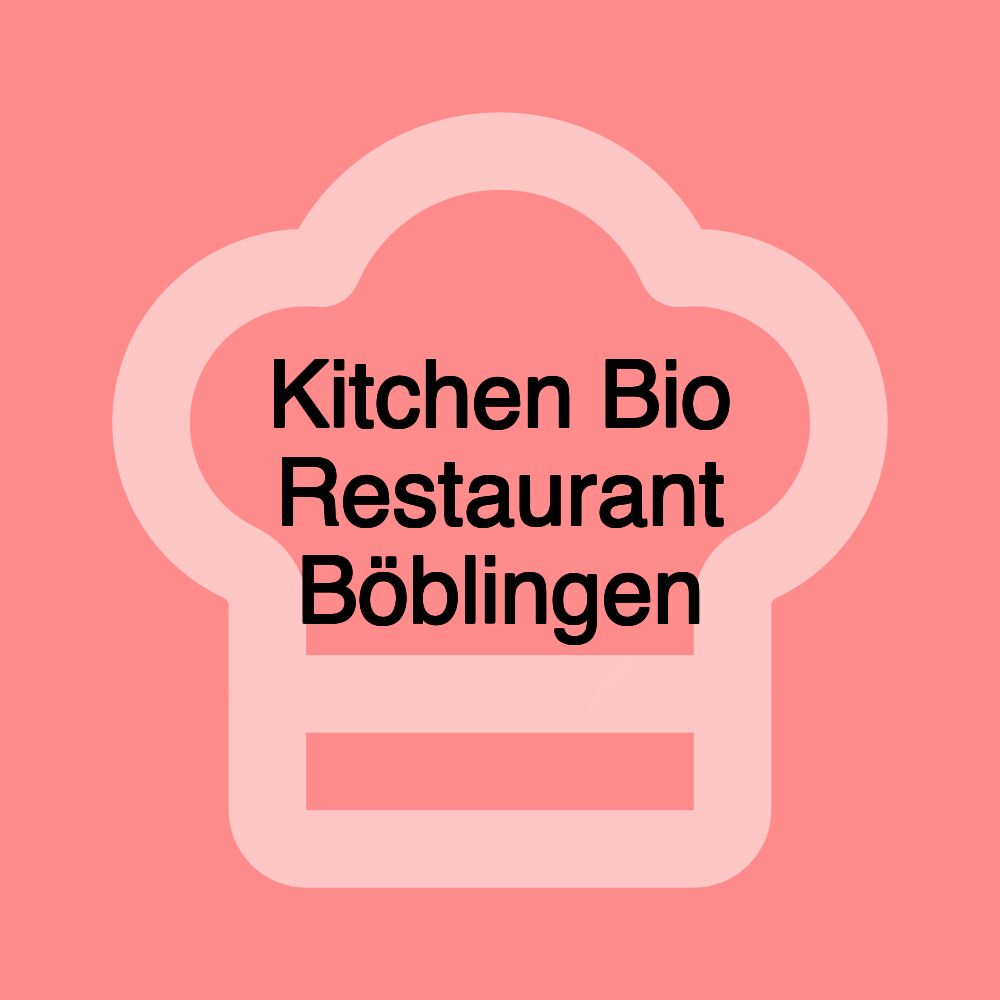 Kitchen Bio Restaurant Böblingen