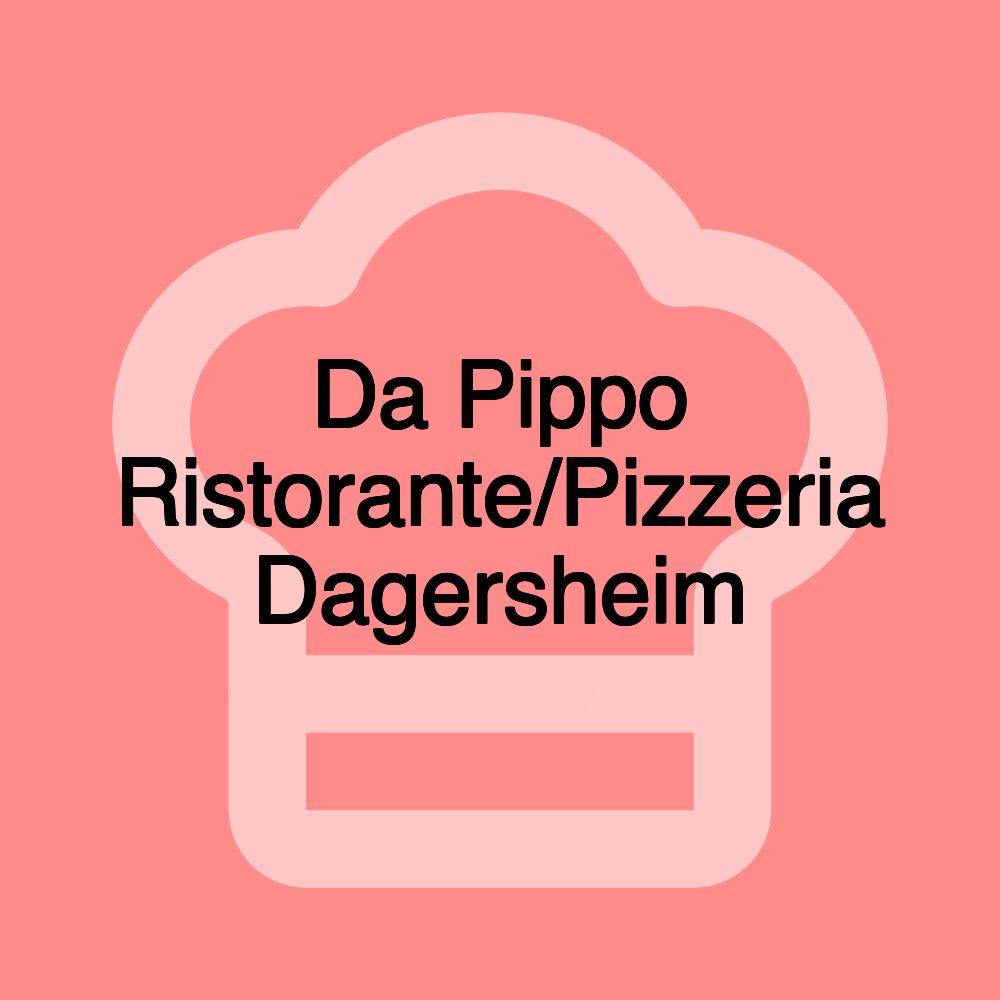 Da Pippo Ristorante/Pizzeria Dagersheim