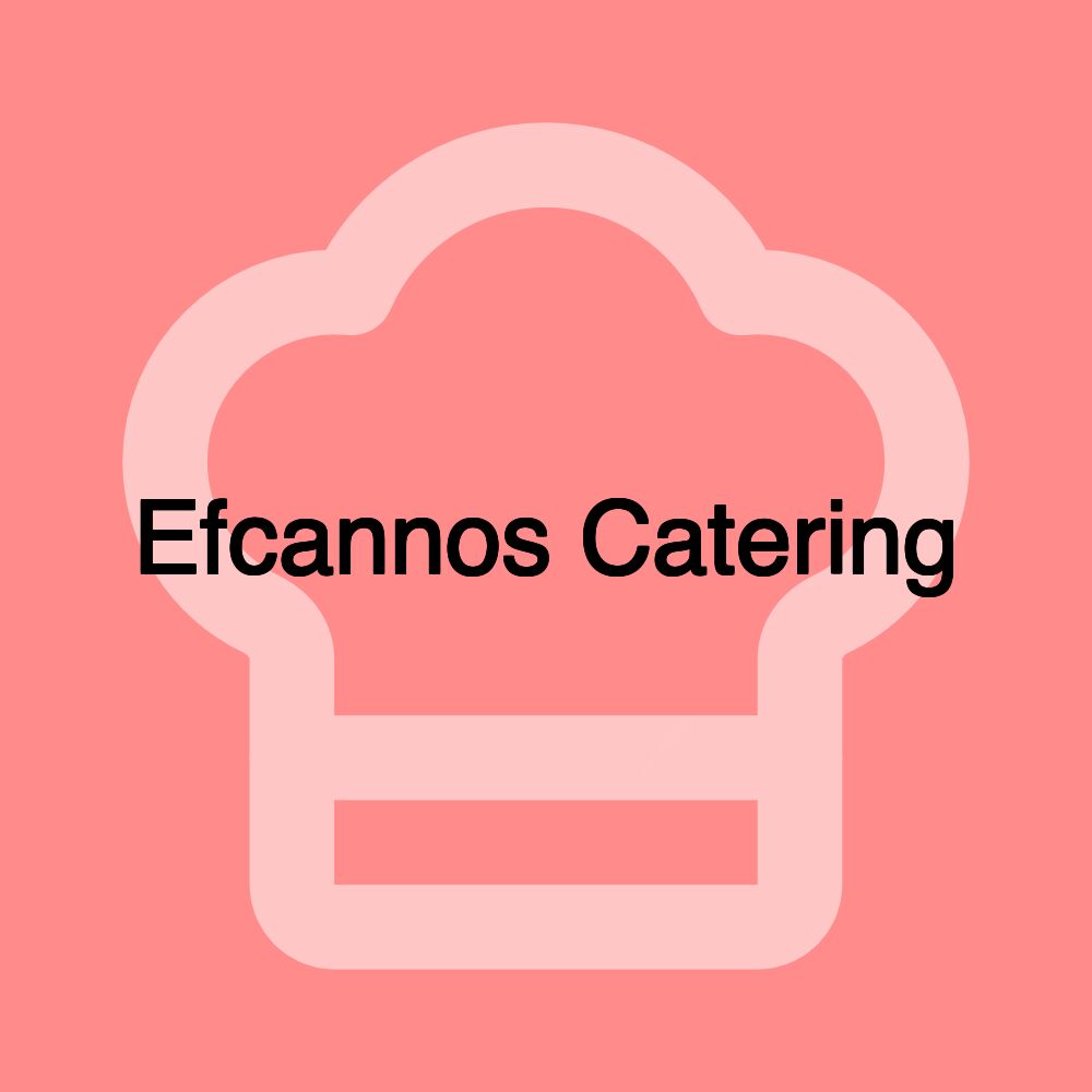 Efcannos Catering