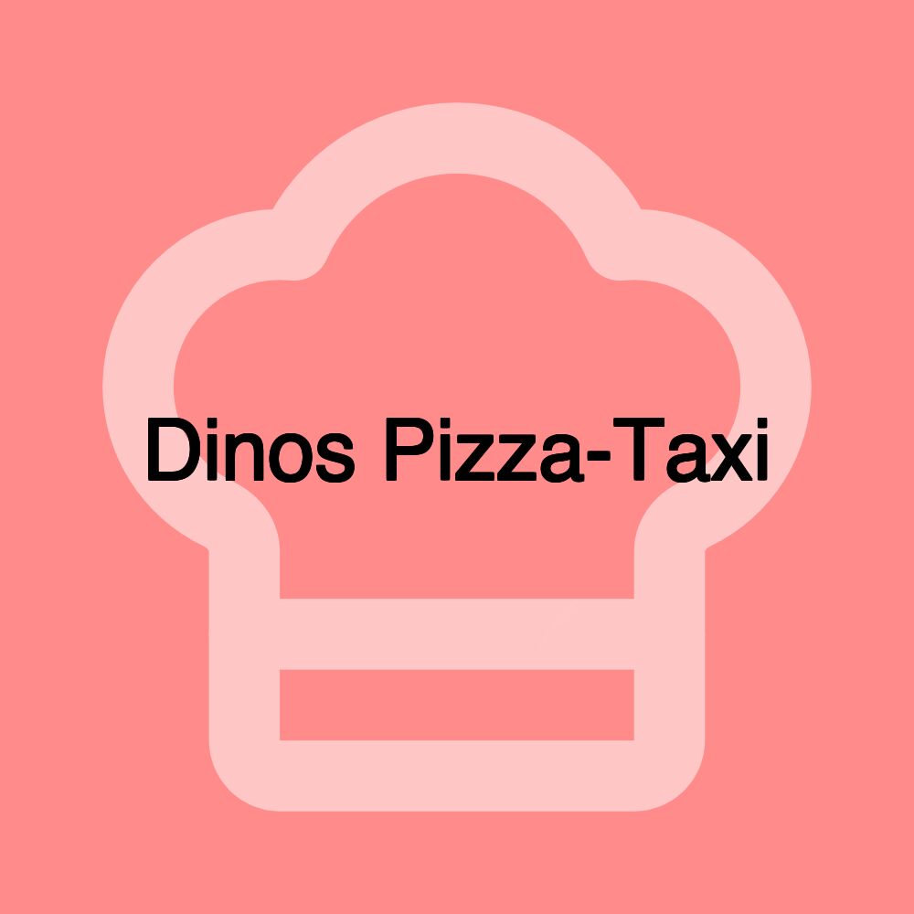 Dinos Pizza-Taxi