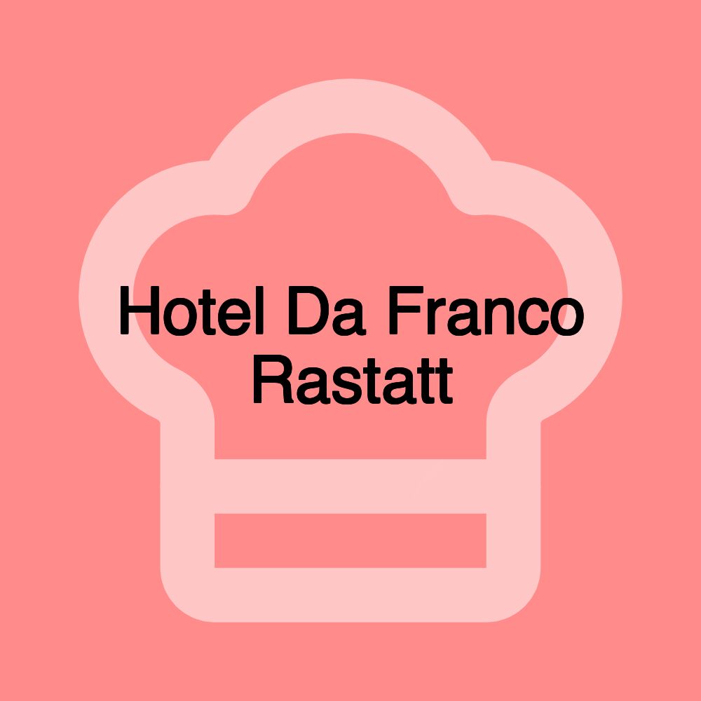 Hotel Da Franco Rastatt