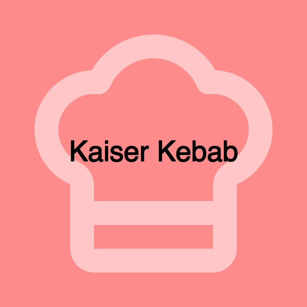 Kaiser Kebab