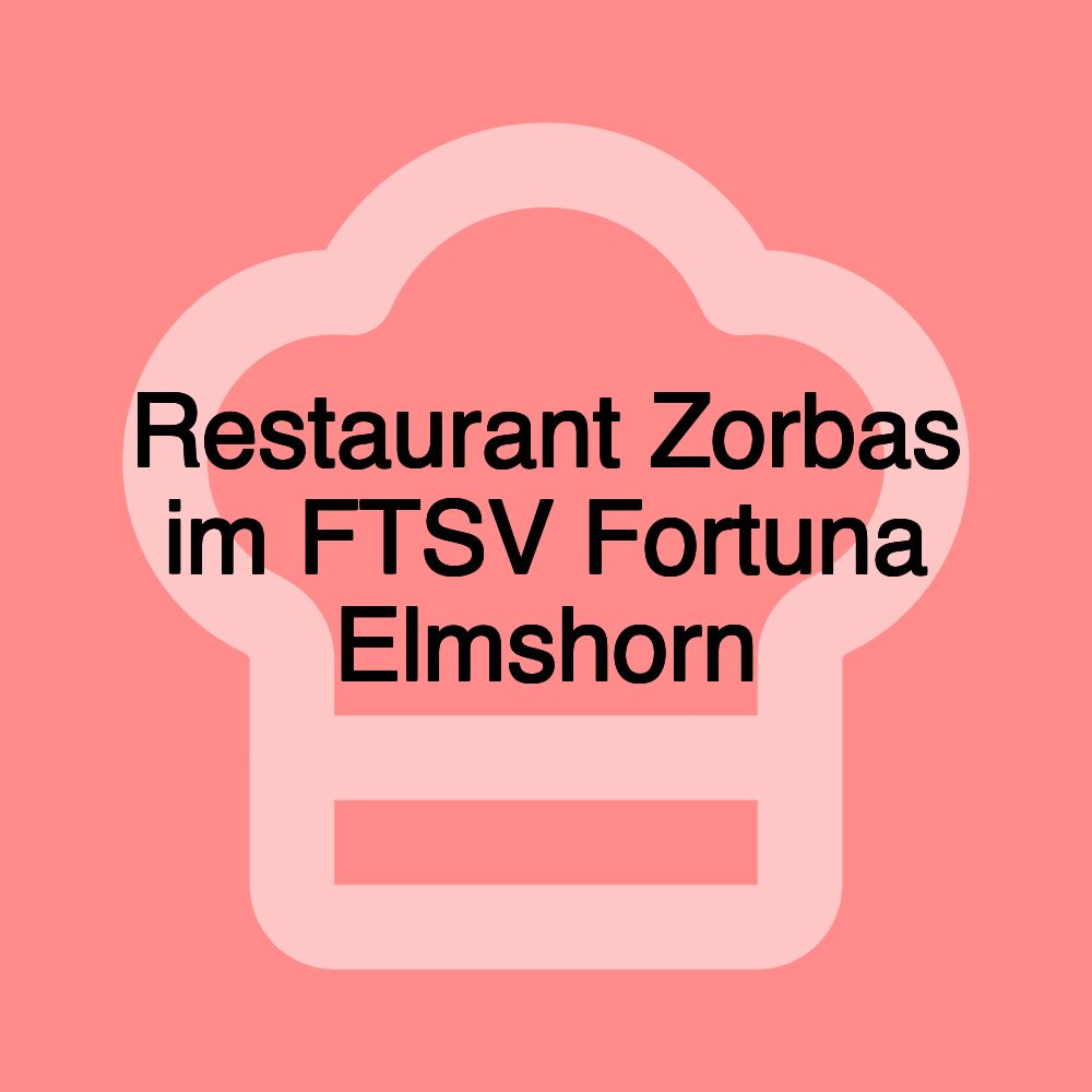 Restaurant Zorbas im FTSV Fortuna Elmshorn