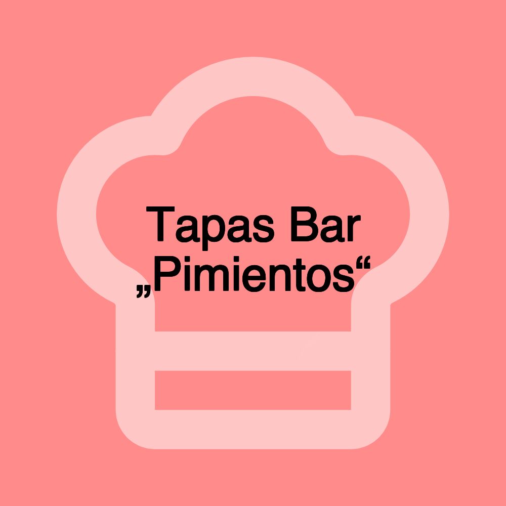 Tapas Bar „Pimientos“