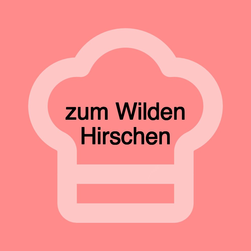 zum Wilden Hirschen