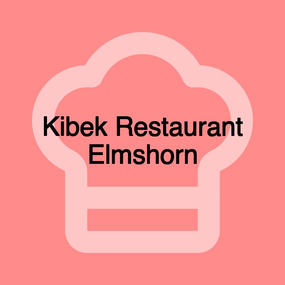 Kibek Restaurant Elmshorn