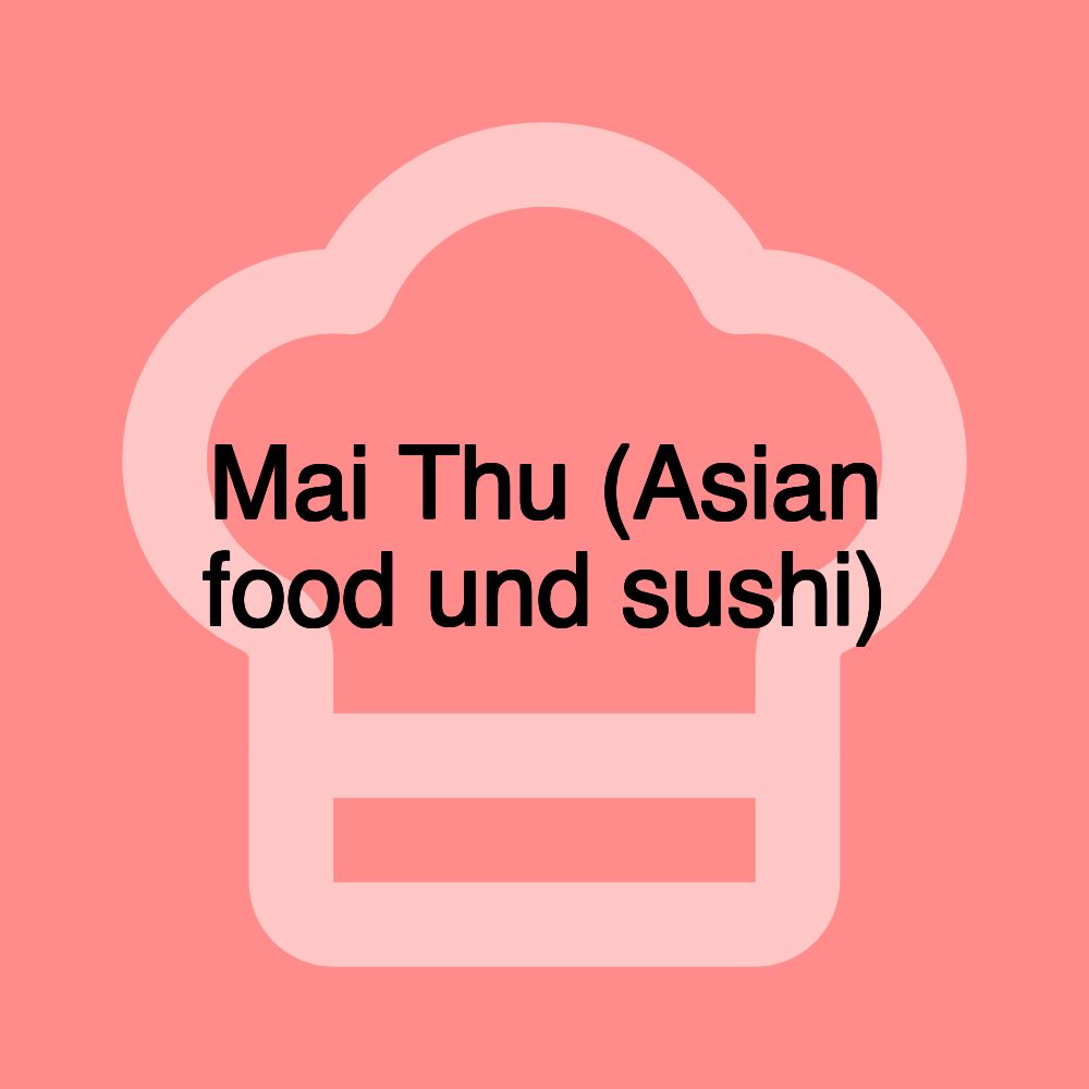 Mai Thu (Asian food und sushi)