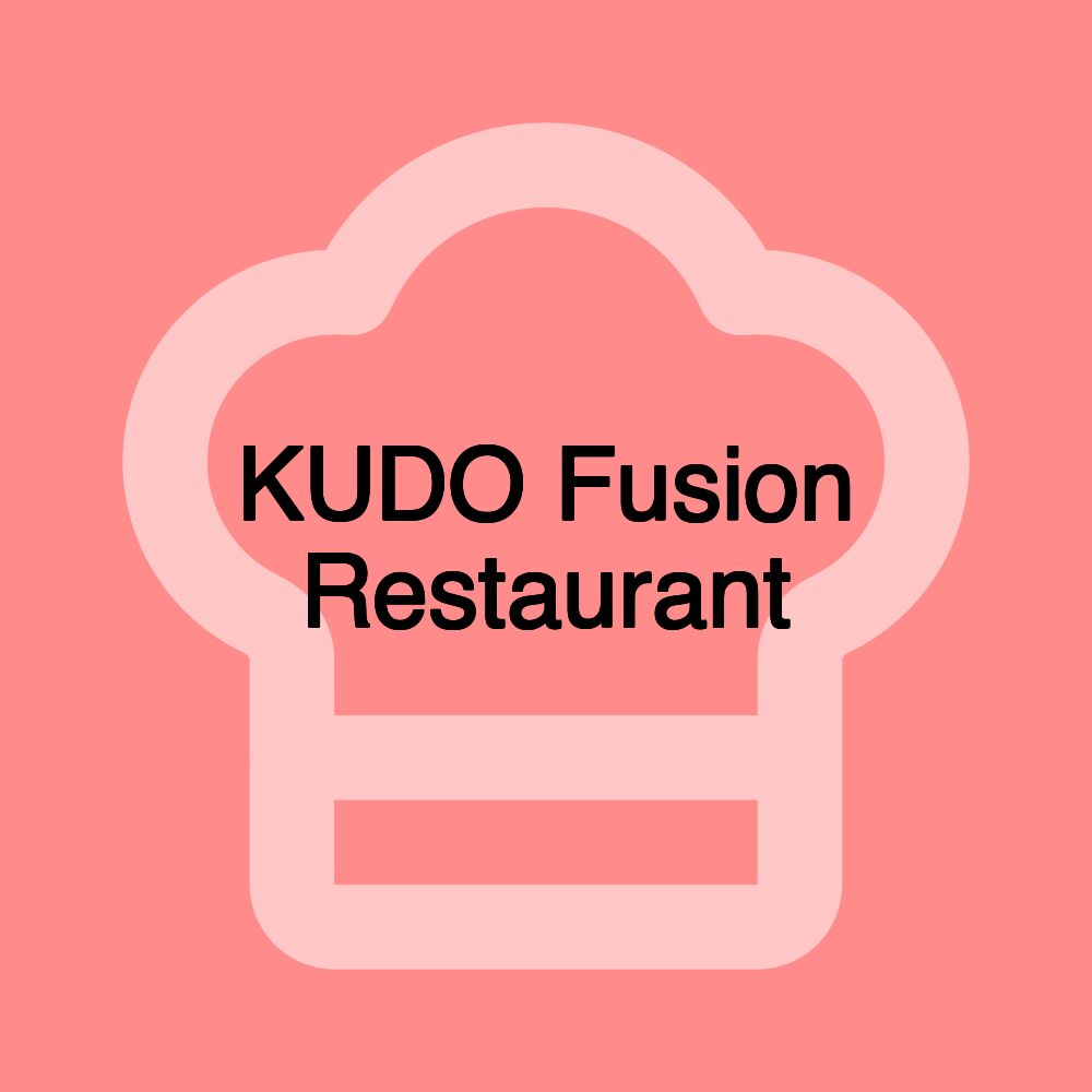 KUDO Fusion Restaurant