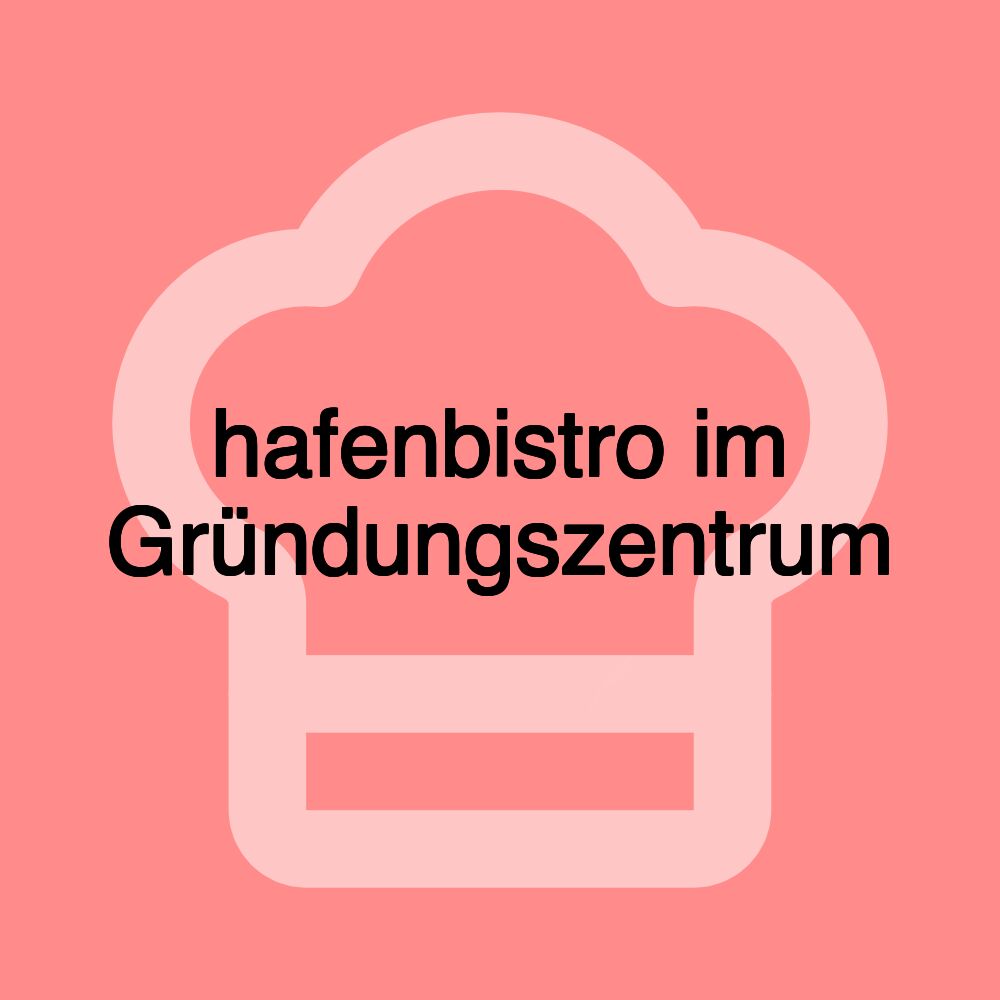 hafenbistro im Gründungszentrum