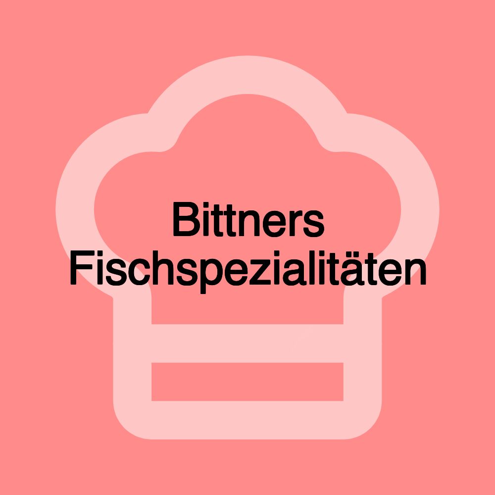 Bittners Fischspezialitäten