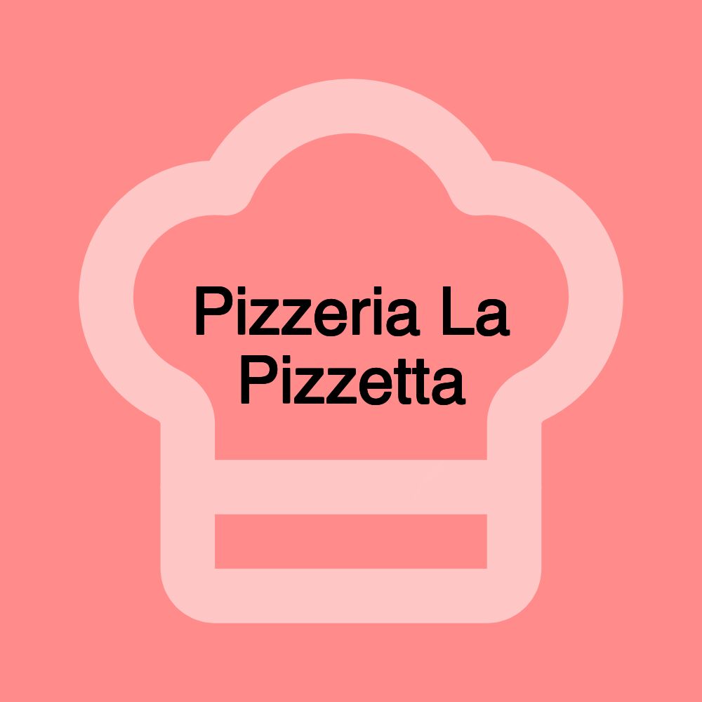 Pizzeria La Pizzetta