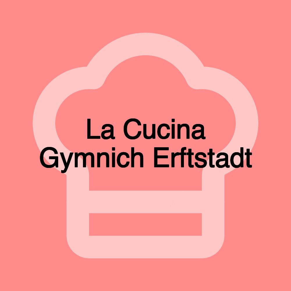 La Cucina Gymnich Erftstadt