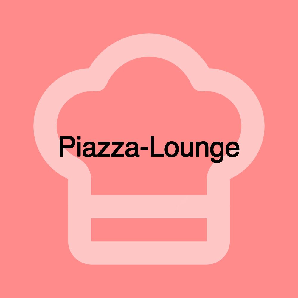 Piazza-Lounge