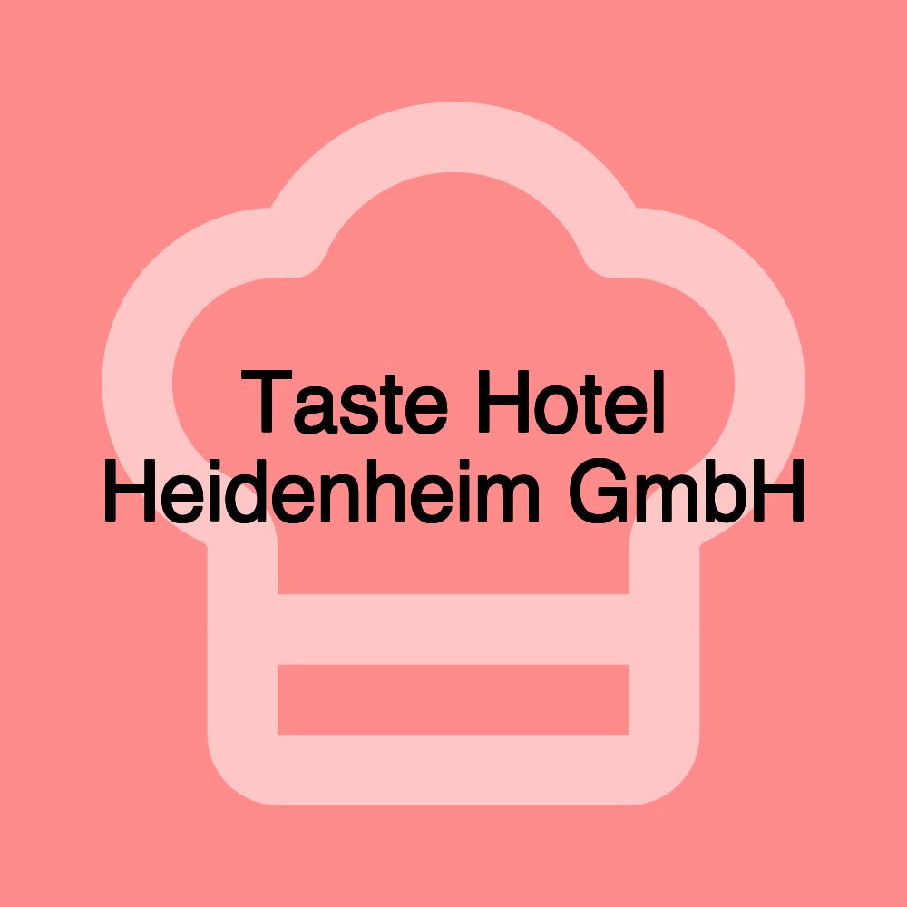 Taste Hotel Heidenheim GmbH