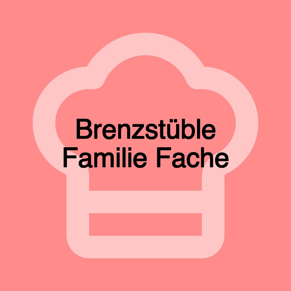 Brenzstüble Familie Fache