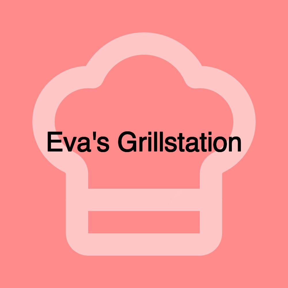 Eva's Grillstation