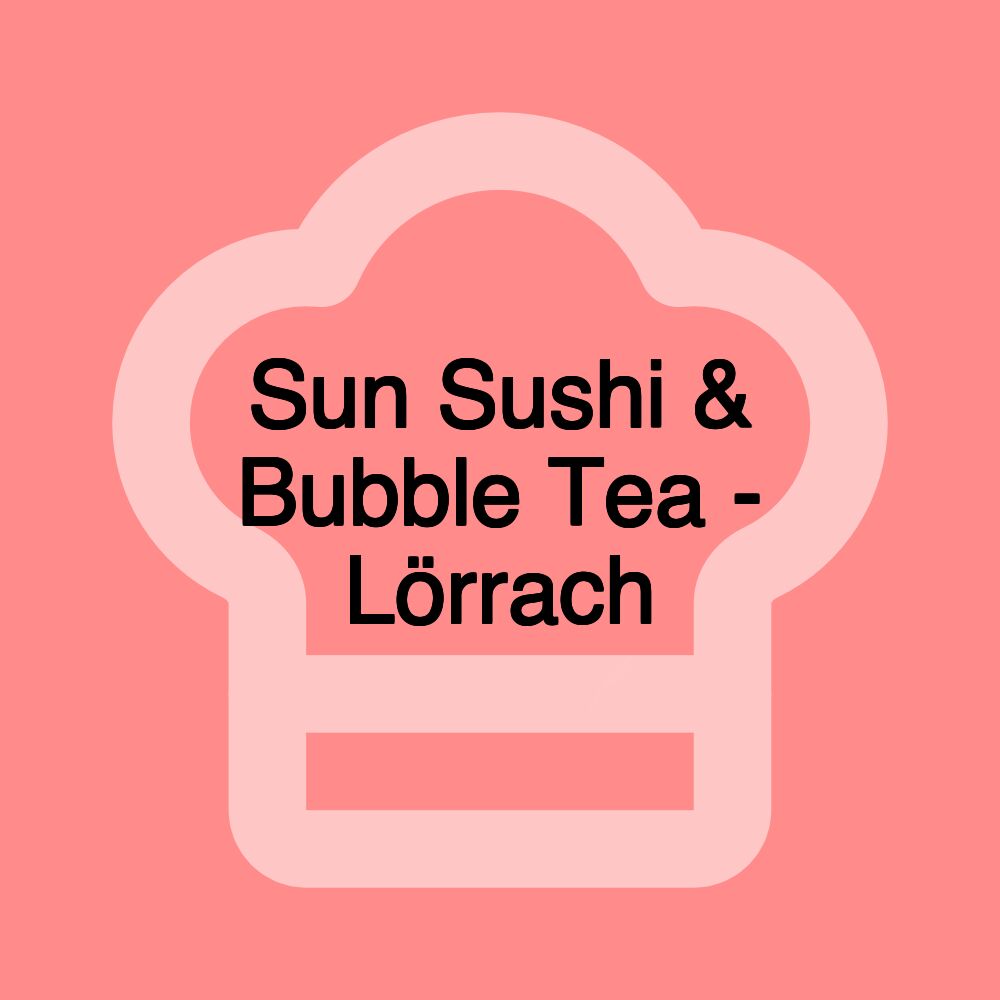 Sun Sushi & Bubble Tea - Lörrach