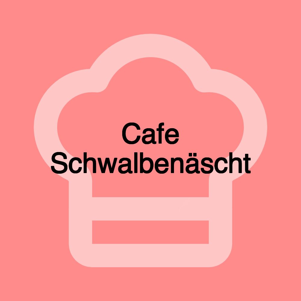 Cafe Schwalbenäscht