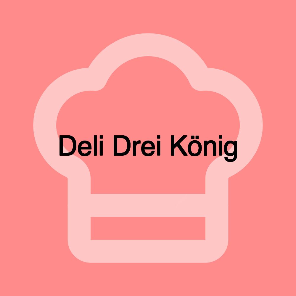 Deli Drei König