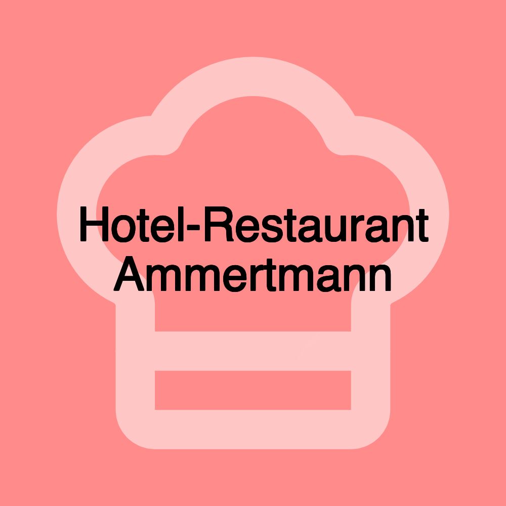 Hotel-Restaurant Ammertmann