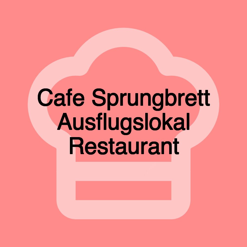 Cafe Sprungbrett Ausflugslokal Restaurant