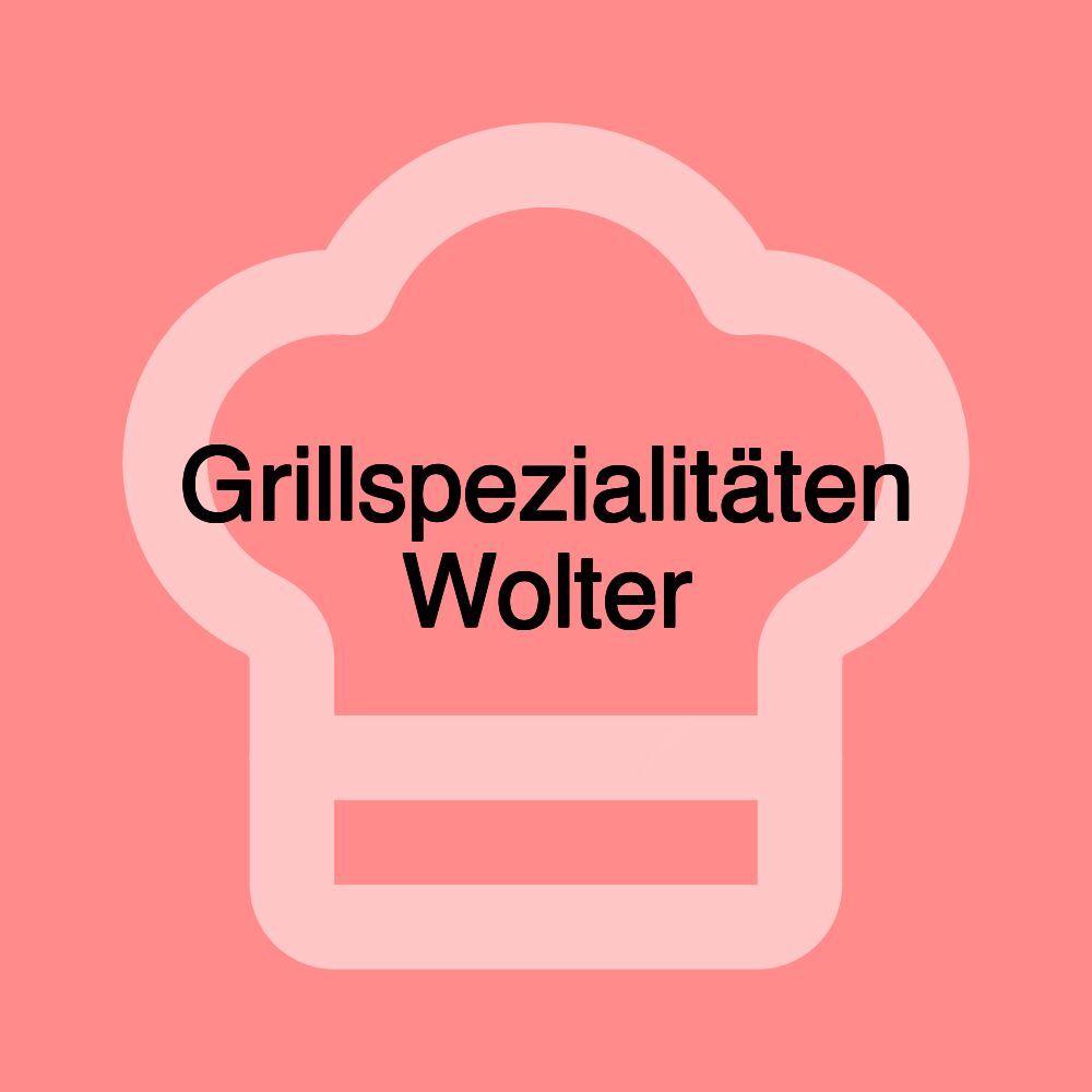 Grillspezialitäten Wolter