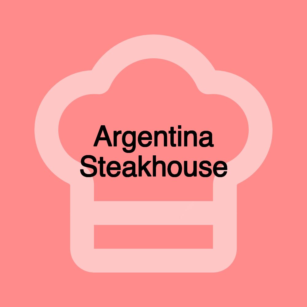 Argentina Steakhouse