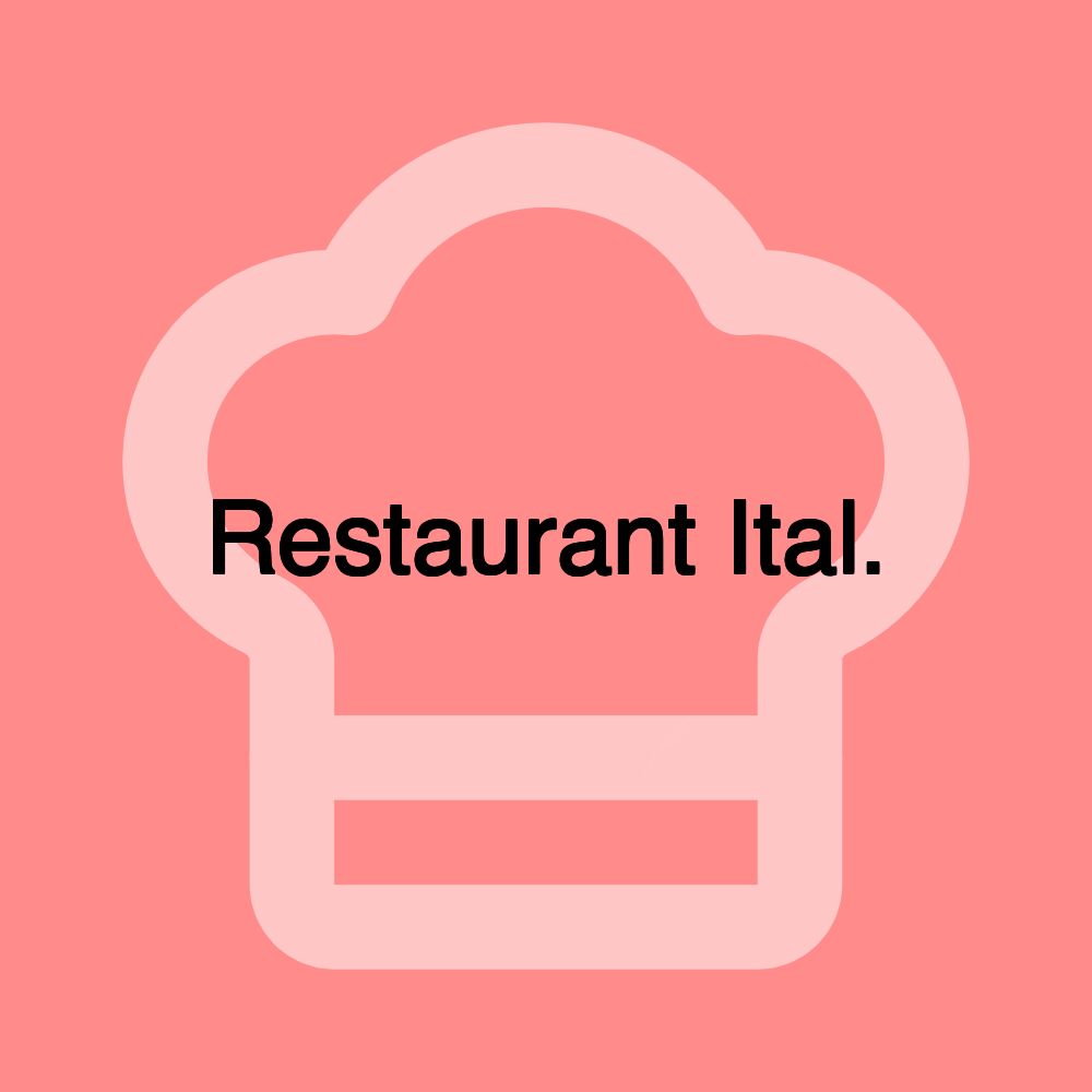 Restaurant Ital.