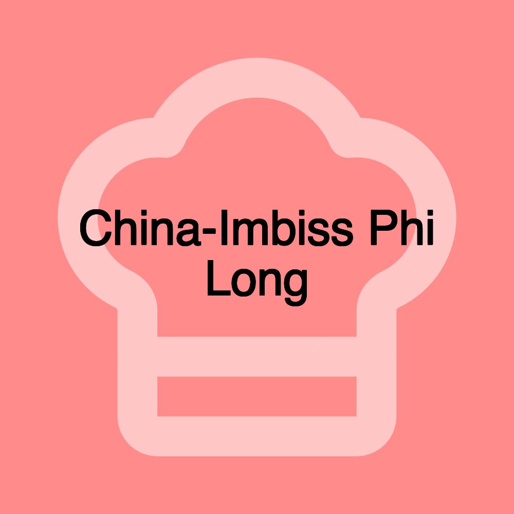 China-Imbiss Phi Long