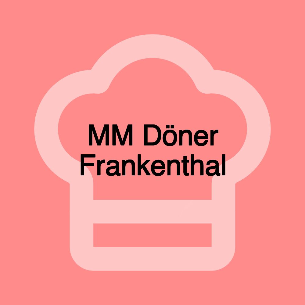 MM Döner Frankenthal