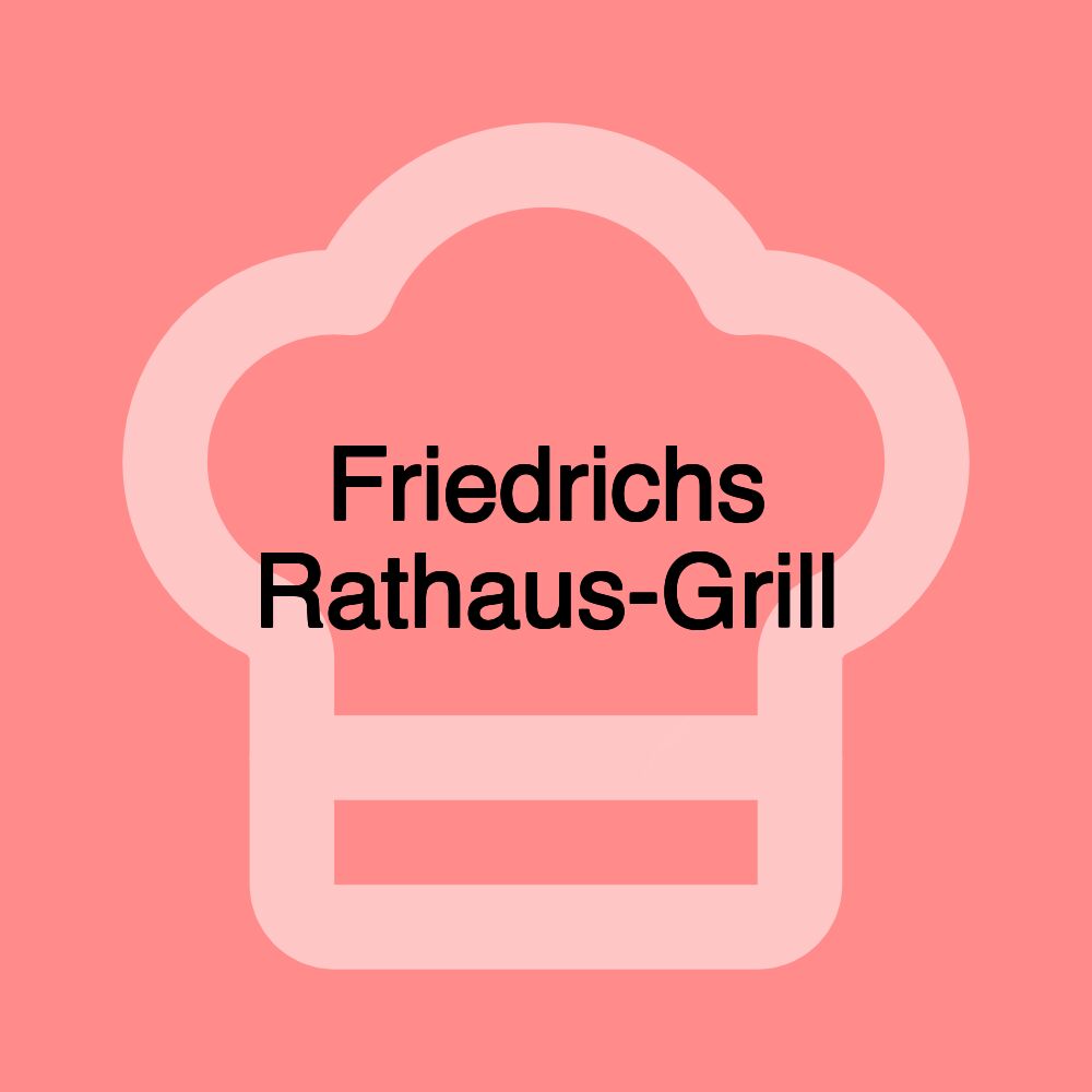 Friedrichs Rathaus-Grill