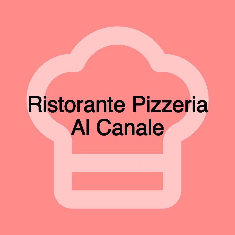 Ristorante Pizzeria Al Canale