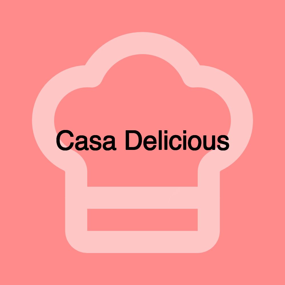 Casa Delicious