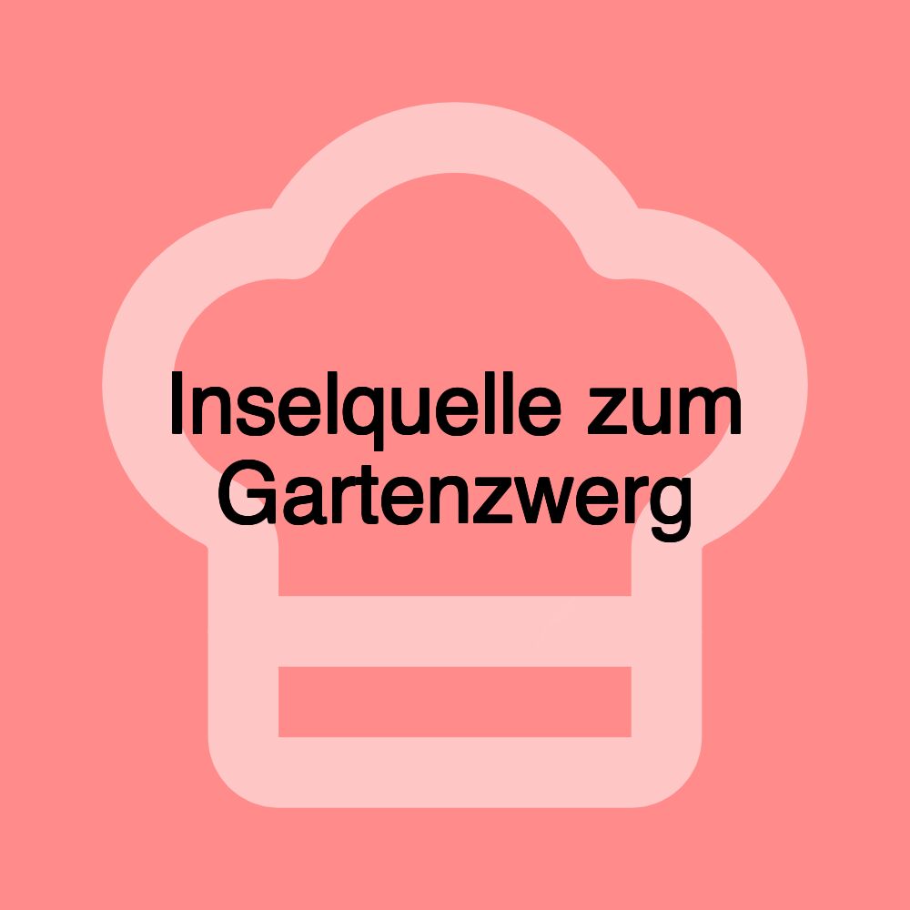 Inselquelle zum Gartenzwerg