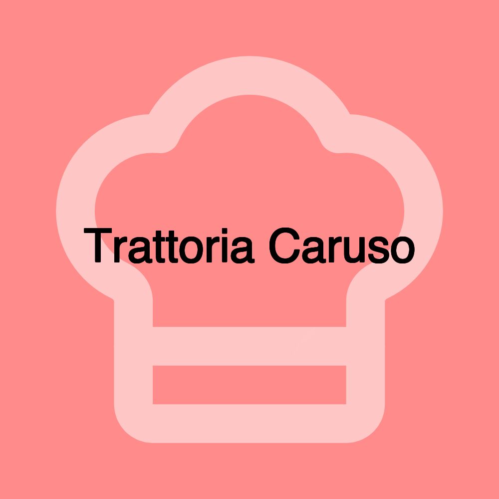 Trattoria Caruso