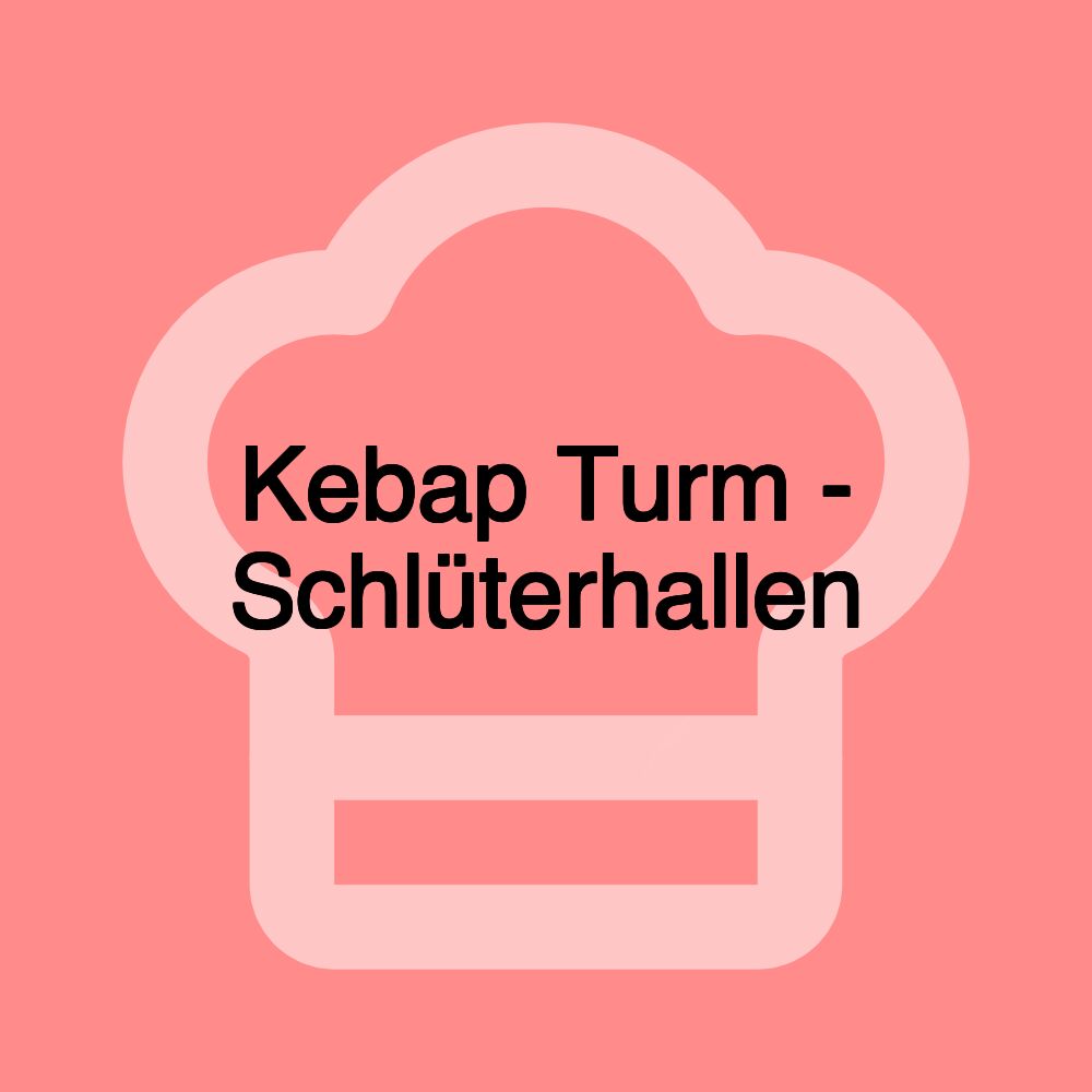 Kebap Turm - Schlüterhallen