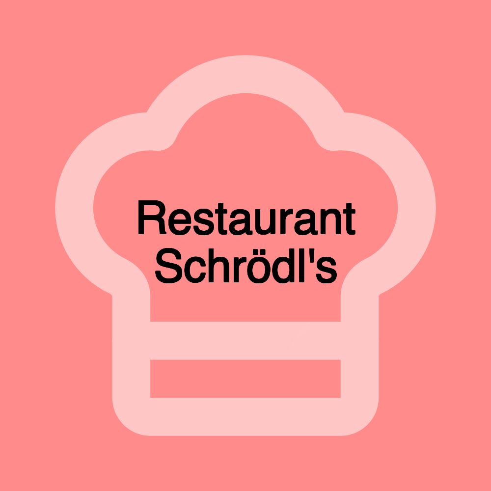 Restaurant Schrödl's